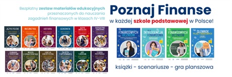 Pakiet materiałów edukacyjnych „Poznaj Finanse” w każdej szkole podstawowej 