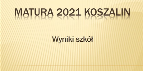 Wyniki z egzaminu maturalnego i egzaminu ósmoklasisty w roku 2021 